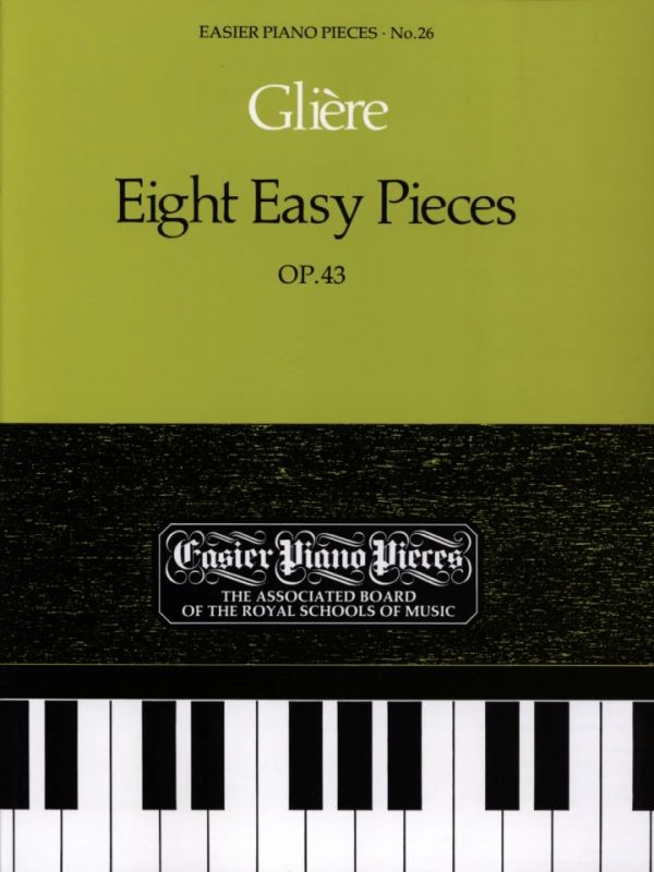 Reinhold Glière - Glière: Eight Easy Pieces, Op.43