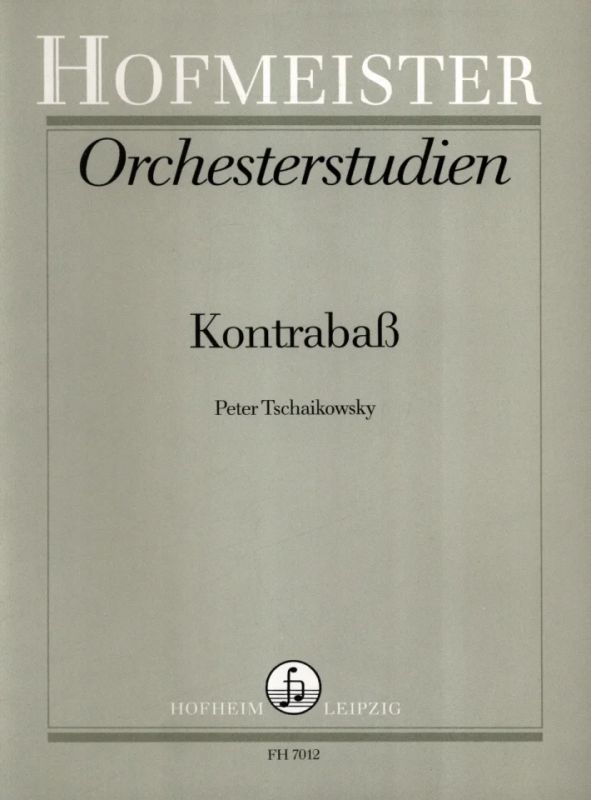 Pyotr Ilyich Tchaikovsky - Orchesterstudien für Kontrabaß: Peter Tschaikowsky