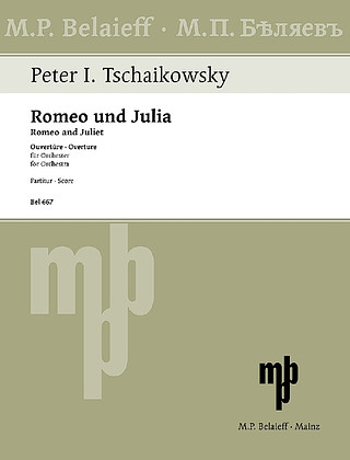 Pjotr Iljitsch Tschaikowsky - Romeo und Julia