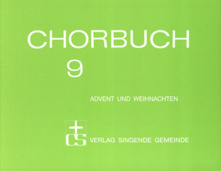 Chorbuch 9 - Advent Und Weihnachten