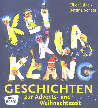 Scheer Bettina + Gulden Elke - Kli Kla Klanggeschichten Zur Advents Und Weihnachtszeit