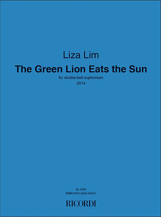 Liza Lim - The Green Lion Eats the Sun