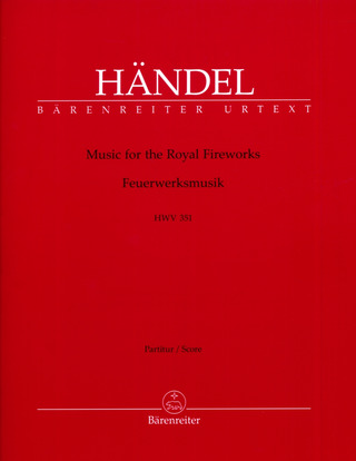 George Frideric Handel - Music for the Royal Fireworks HWV 351