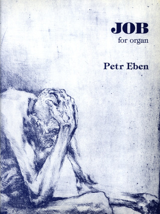 Petr Eben: Hiob (Job) For Organ