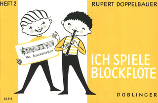 Rupert Doppelbauer - Ich spiele Blockflöte Band 2