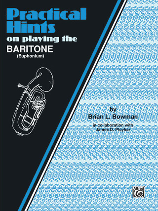 Practical Hints on Playing the Baritone