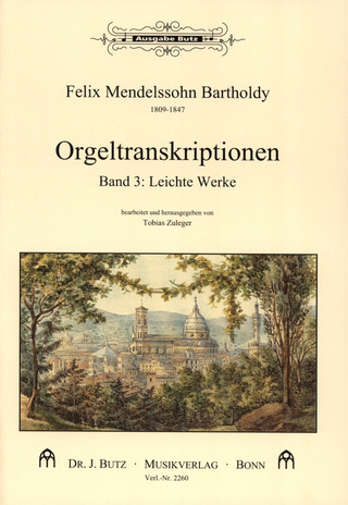 Felix Mendelssohn Bartholdy - Orgeltranskriptionen