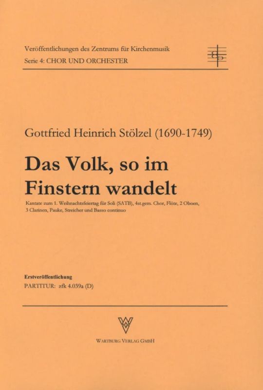 Gottfried Heinrich Stölzel - Das Volk, so im Finstern wandelt