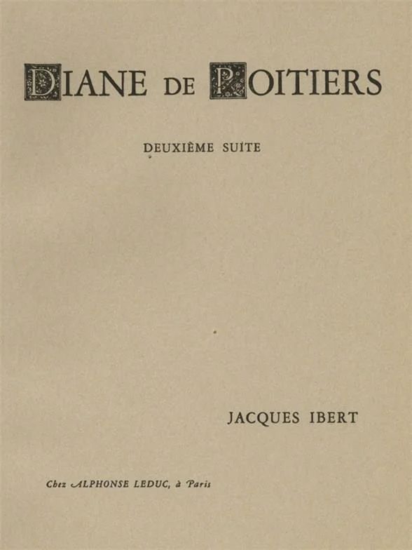 Jacques Ibert - Diane de Poitiers - Suite No.2