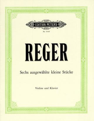 Max Reger - 6 Ausgewählte kleine Stücke