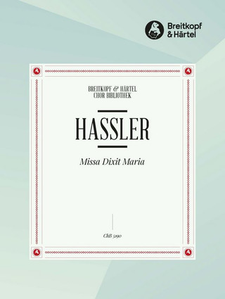 Hans Leo Haßler: Missa 'Dixit Maria'