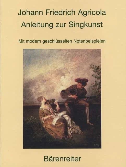 Johann Friedrich Agricola: Anleitung zur Singkunst