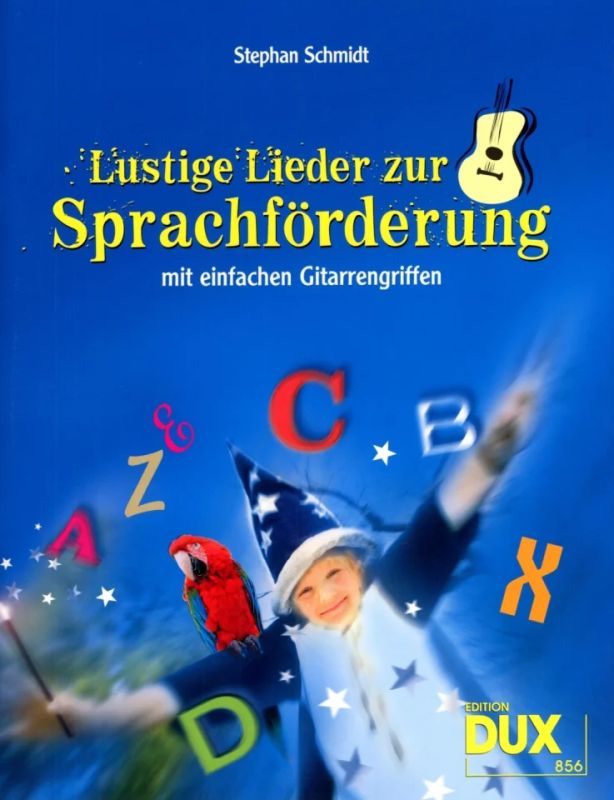 Schmidt, Stephan - Lustige Lieder zur Sprachförderung ...