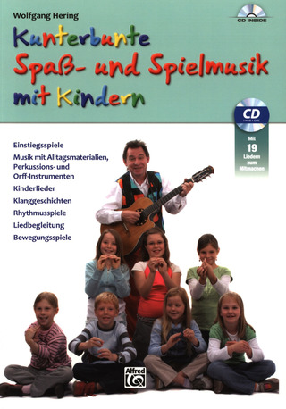 Wolfgang Hering: Kunterbunte Spaß- und Spielmusik mit Kindern