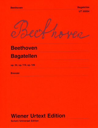 Ludwig van Beethoven: Bagatellen op. 33, op. 119, op. 126