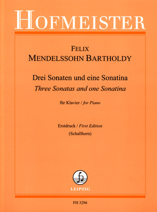 Felix Mendelssohn Bartholdy - Drei Sonaten und eine Sonatina