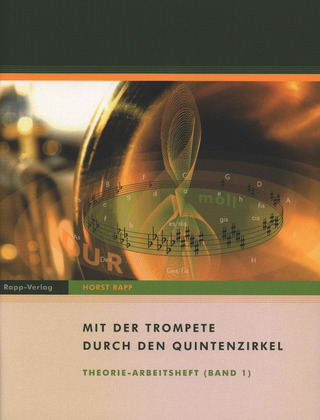 Horst Rapp - Mit Der Trompete Durch Den Quintenzirkel 1 - Theorie Arbeitsheft