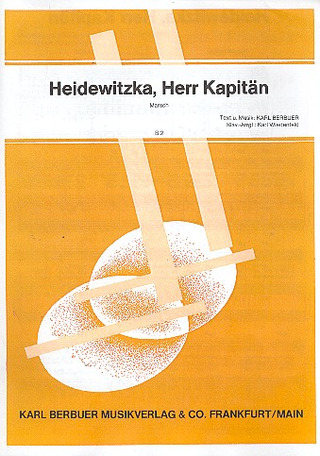Karl Berbuer - Heidewitzka, Herr Kapitän
