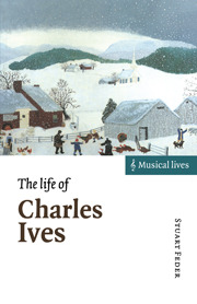 Stuart Feder - The Life of Charles Ives