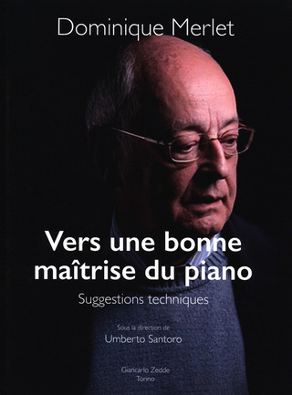 Dominique Merlet - Vers une bonne maîtrise du piano