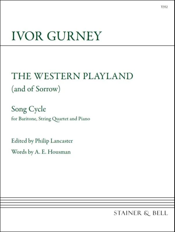 Ivor Gurney - The Western Playland (and of Sorrow)