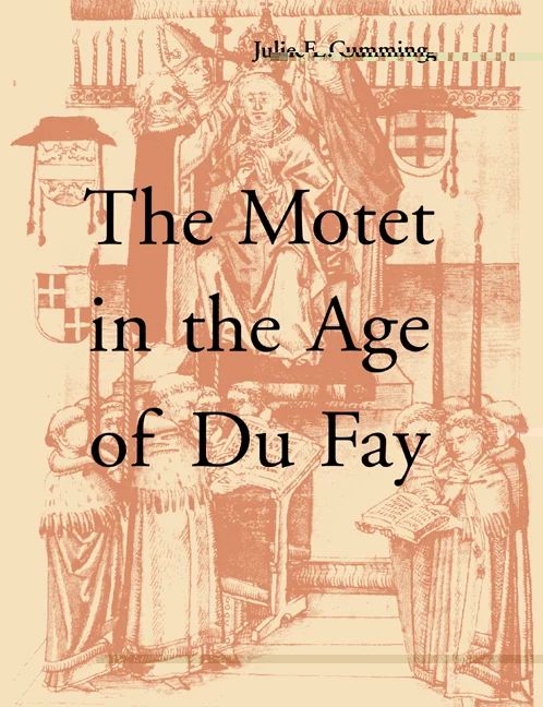 Julie E. Cumming - The Motet in the Age of Du Fay