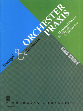 Karger Klaus: Orchesterpraxis für Triangel und Tamburin d.e.