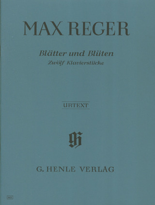 Max Reger - Blätter und Blüten