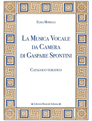 Elisa Morelli - La Musica Vocale da Camera di Gaspare Spontini