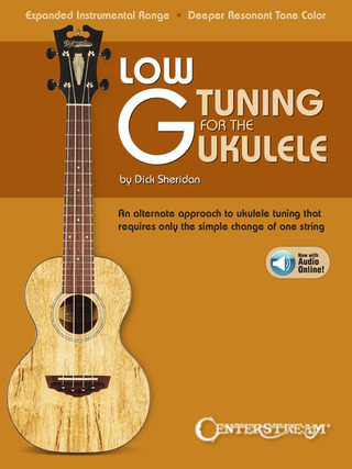 Dick Sheridan: Low G Tuning for the Ukulele