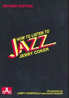 Jerry Coker - How To Listen To Jazz
