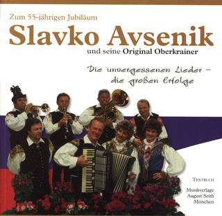 Slavko Avsenik: Slavko Avsenik und seine Original Oberkrainer – Textbuch zum 55-jährigen Jubiläum