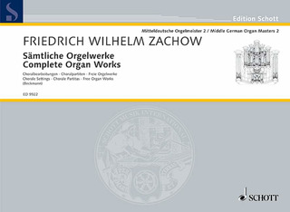 Friedrich Wilhelm Zachow - Complete Organ Works