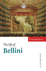 John Rosselli - The Life of Bellini