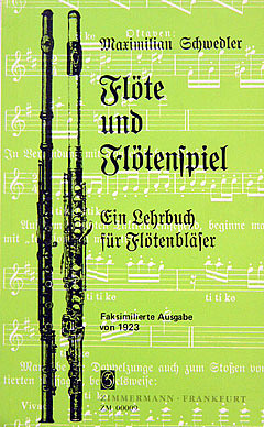 Maximilian Schwedler - Die Flöte und das Flötenspiel