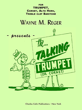 Wayne M. Reger - Talking Trumpet