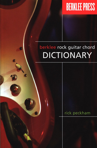 Rick Peckham: Berklee Rock Guitar Chord Dictionary