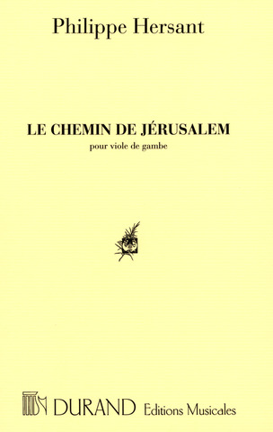 Philippe Hersant - Le Chemin De Jerusalem