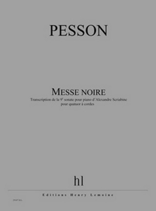 Gérard Pesson: Messe noire (d'après la 9ème Sonate Scriabine)