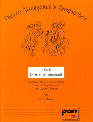 Pierre Attaingnant: Tanzbuch 1 - Premier Livre De Danceries A Quatre Parties