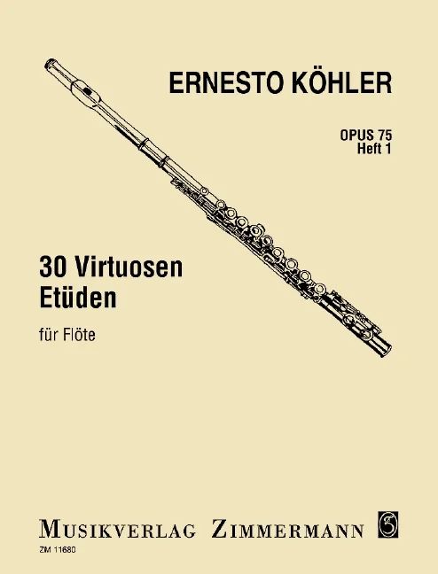 Ernesto Köhler - 30 Virtuoso Etudes in every major and minor key