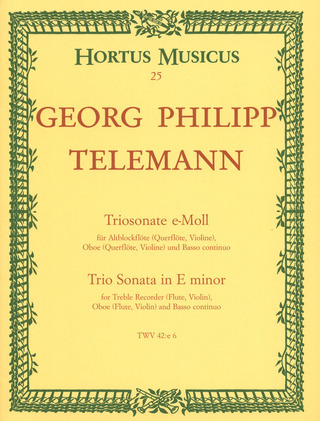 Georg Philipp Telemann: Triosonate für Altblockflöte (Querflöte, Violine), Oboe (Querflöte, Violine) und Basso continuo e-Moll TWV 42:e6