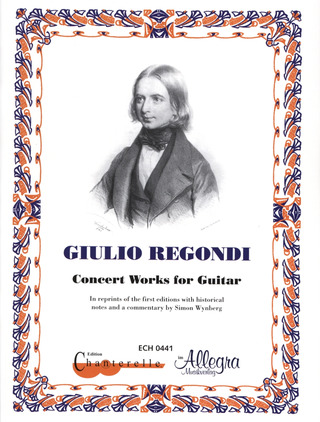 Giulio Regondi: Concert Works for Guitar op. opp. 19-23