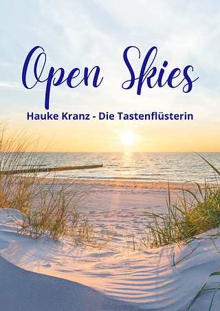 Hauke Kranz - Die Tastenflüsterin - Open Skies