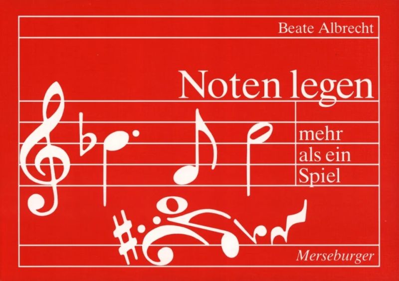 Albrecht Beate - Noten Legen - Mehr Als Ein Spiel