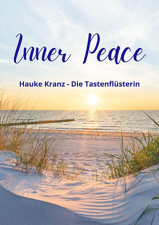 Hauke Kranz - Die Tastenflüsterin - Inner Peace