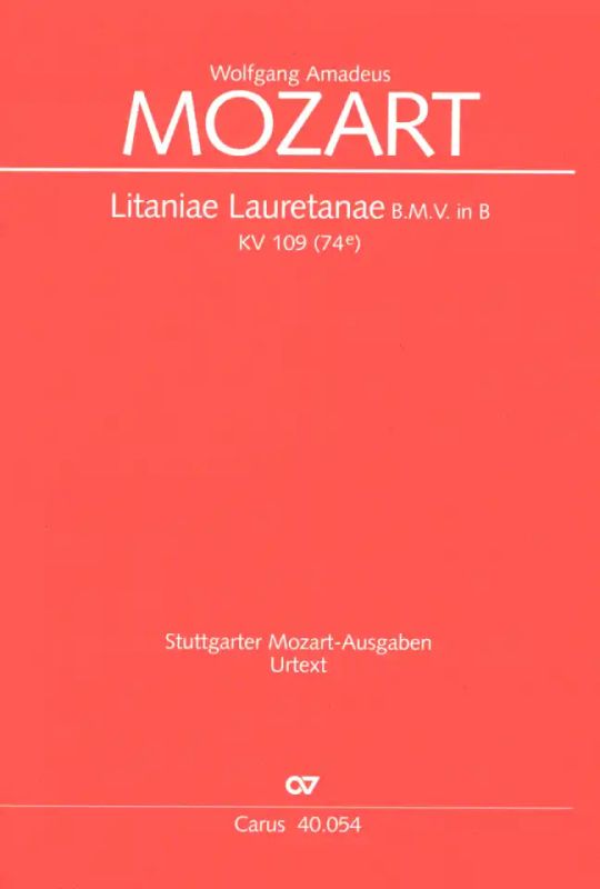 Wolfgang Amadeus Mozart - Litaniae Lauretanae B.M.V in B B-Dur KV 109 (74e) (1771)