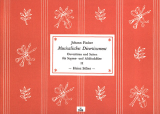 Johann Fischer - Musicalisches Divertissement.