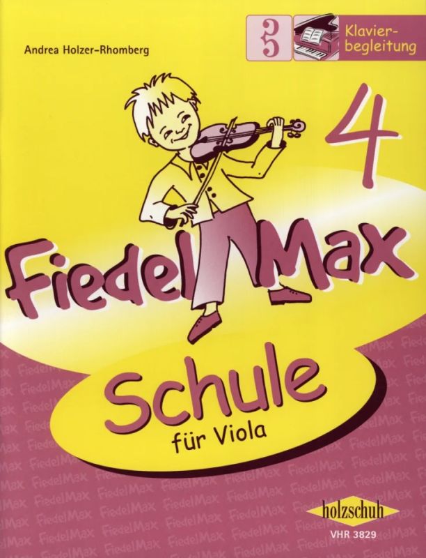 Andrea Holzer-Rhomberg - Fiedel-Max für Viola - Schule 4 Klavierbegleitung