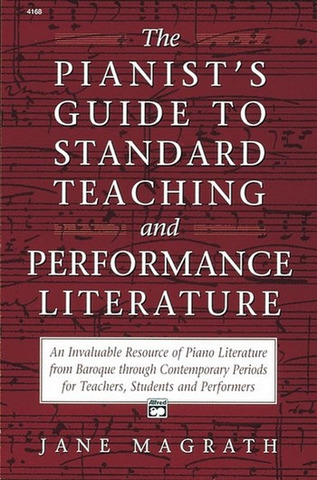 Jane Magrath - Pianists Guide to Standard Teaching  and Performance Literature